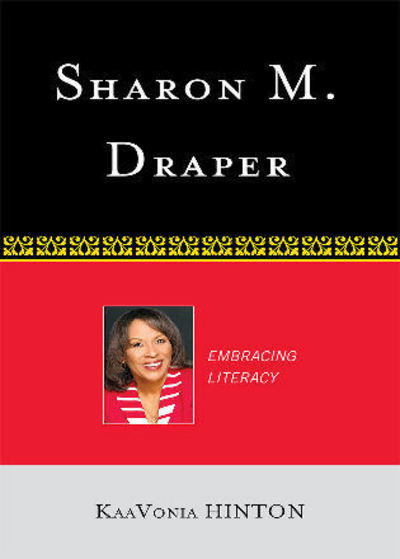 Cover for KaaVonia Hinton · Sharon M. Draper: Embracing Literacy - Studies in Young Adult Literature (Hardcover Book) (2008)