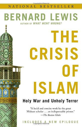 The Crisis of Islam: Holy War and Unholy Terror - Bernard Lewis - Books - Random House Trade Paperbacks - 9780812967852 - March 2, 2004