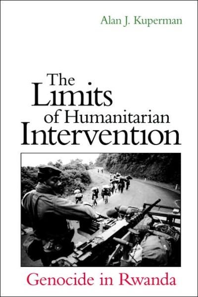 Cover for Alan J Kuperman · Limits of Humanitarian Intervention: Genocide in Rwanda (Paperback Book) (2001)