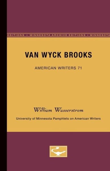 Cover for William Wasserstrom · Van Wyck Brooks - American Writers 71: University of Minnesota Pamphlets on American Writers (Pocketbok) (1968)