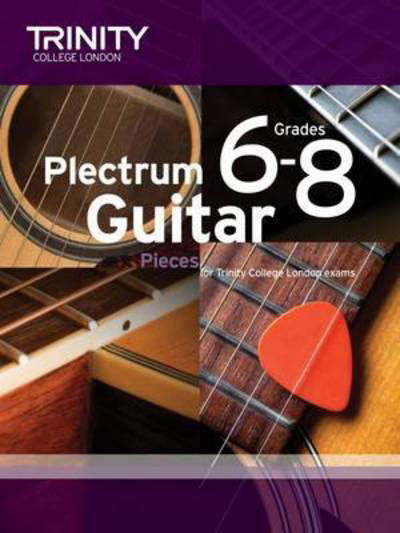 Cover for Trinity College London · Plectrum Guitar Pieces Grades 6-8 (Sheet music) (2015)