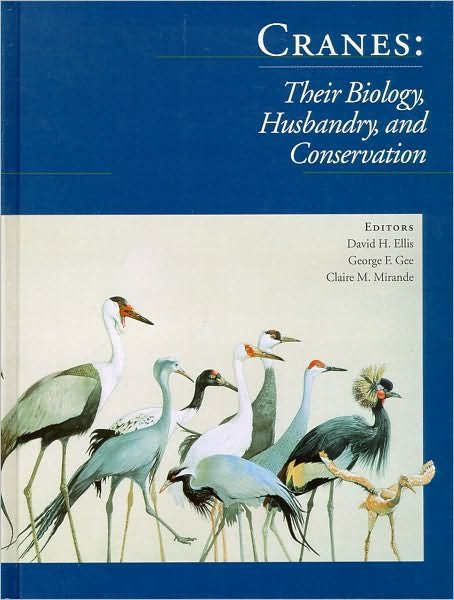 Cover for David Ellis · Cranes Their Biology, Husbandry and Conservation (Hardcover Book) (1996)