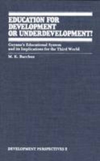 Cover for M.K. Bacchus · Education for Development or Underdevelopment?: Guyanaas Educational System and its Implications for the Third World (Paperback Book) (1980)