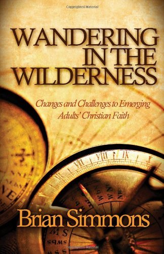 Cover for Brian Simmons · Wandering in the Wilderness: Changes and Challenges to Emerging Adults Christian Faith (Taschenbuch) (2011)