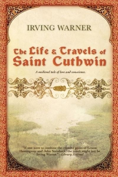 Cover for Irving Warner · Life and Travels of Saint Cuthwin (Bok) (2020)