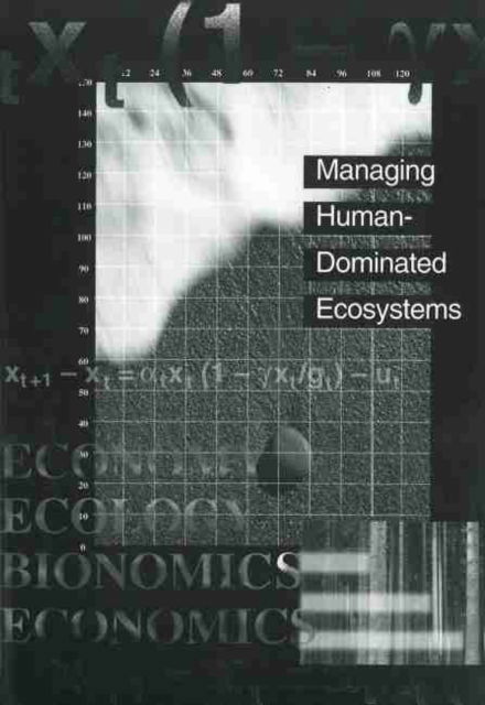 Cover for Managing Human-Dominated Ecosystems: Proceedings of the Symposium at the Missouri Botanical Garden, St. Louis, Missouri, March 1998 - Monographs in Systematic Botany from the Missouri Botanical (Hardcover Book) (2024)