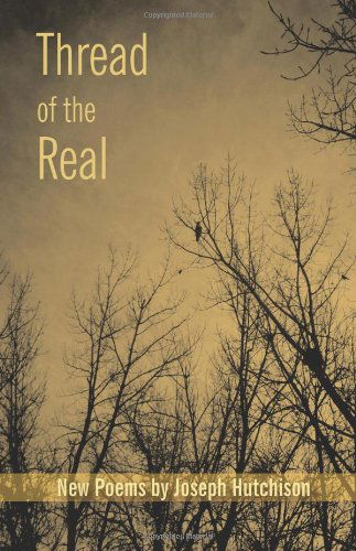 Cover for Joseph Hutchison · Thread of the Real (Paperback Book) (2012)