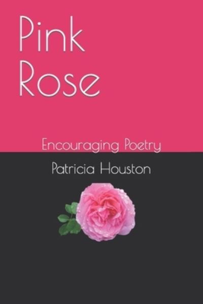 Cover for Patricia Houston · Pink Rose (Book) (2023)