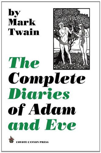 Cover for Mark Twain · The Complete Diaries of Adam and Eve (Paperback Book) (2010)