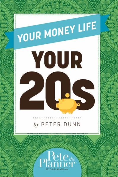 Cover for Peter Dunn · Your Money Life: Your 20s (Paperback Book) (2016)