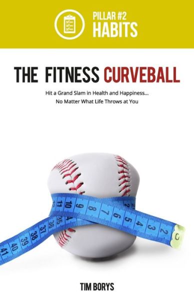 The Fitness Curveball - Tim Borys - Books - Library & Archives Canada - 9780987814852 - May 20, 2021