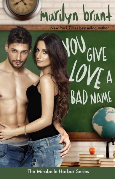 Cover for Marilyn Brant · You Give Love a Bad Name (Mirabelle Harbor, Book 3) (Paperback Bog) (2016)