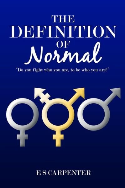 Cover for E S Carpenter · The Definition of Normal: Young Adult: Young Adult (Paperback Bog) (2015)