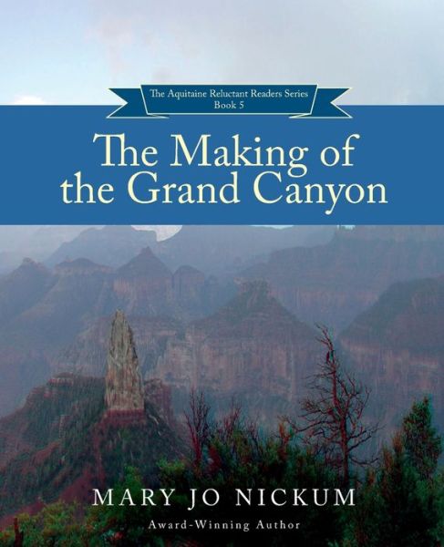 Cover for Mary Jo Nickum · The Making of the Grand Canyon (Paperback Book) (2020)