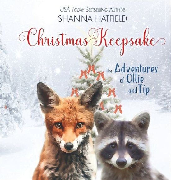 Cover for Shanna Hatfield · Christmas Keepsake: The Adventures of Ollie and Tip (Hardcover bog) (2020)