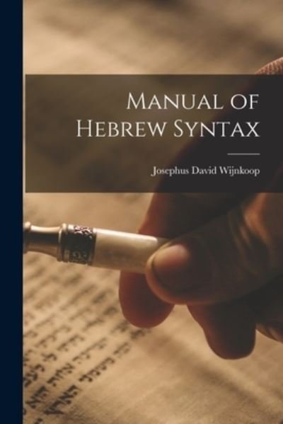Cover for Wijnkoop Josephus David · Manual of Hebrew Syntax (Bog) (2022)
