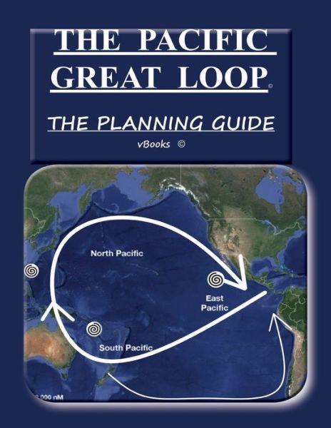 Cover for Vbooks · The Pacific Great Loop : The Planning Guide (Pocketbok) (2019)