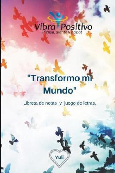 Cover for Perez · Transformo mi Mundo ( Vibra Positivo) (Paperback Book) (2019)