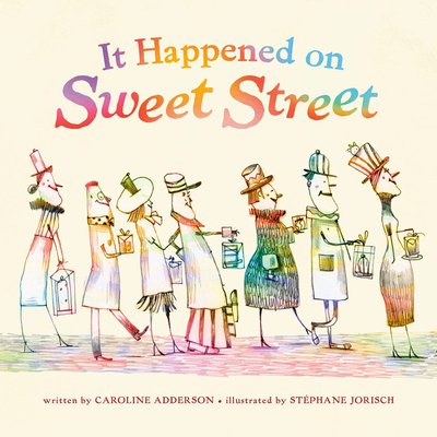 Cover for Caroline Adderson · It Happened On Sweet Street (Inbunden Bok) (2020)