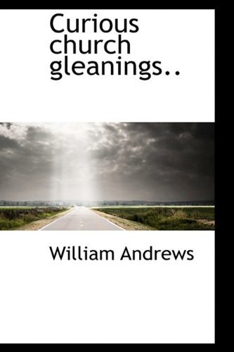 Cover for William Andrews · Curious Church Gleanings.. (Paperback Bog) (2009)