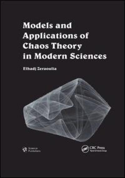 Cover for Elhadj Zeraoulia · Models and Applications of Chaos Theory in Modern Sciences (Paperback Bog) (2018)