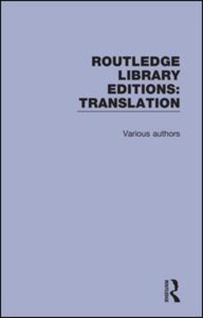 Cover for Various Authors · Routledge Library Editions: Translation - Routledge Library Editions: Translation (Book) (2018)