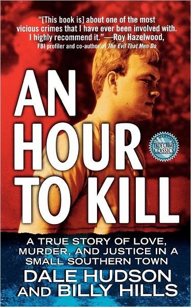 Cover for Dale Hudson · An Hour to Kill: a True Story of Love, Murder, and Justice in a Small Southern Town (Paperback Book) (2001)