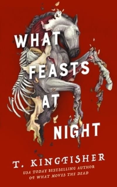 What Feasts at Night - Sworn Soldier - T. Kingfisher - Livros - Tor Publishing Group - 9781250830852 - 13 de fevereiro de 2024
