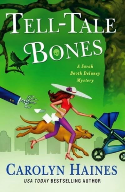 Cover for Carolyn Haines · Tell-Tale Bones: A Sarah Booth Delaney Mystery - A Sarah Booth Delaney Mystery (Hardcover Book) (2023)