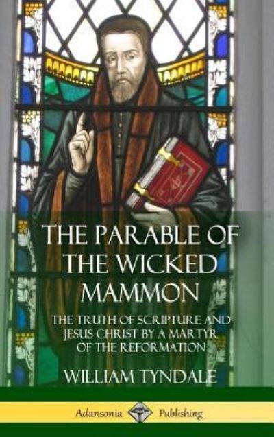 Cover for William Tyndale · The Parable of the Wicked Mammon (Gebundenes Buch) (2018)