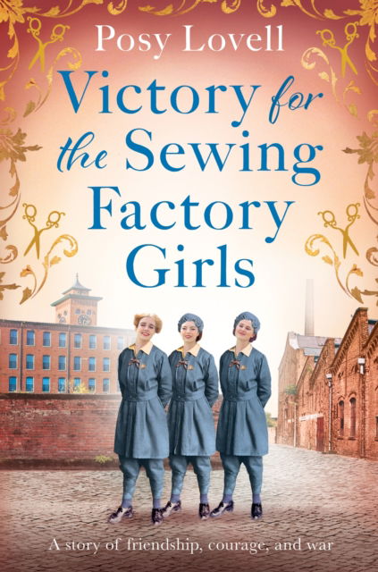 Posy Lovell · Victory for the Sewing Factory Girls: The BRAND NEW uplifting title in the Sewing Factory Series for 2024 (Paperback Book) (2024)