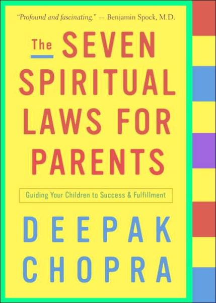 Cover for Deepak Chopra · The Seven Spiritual Laws for Parents (Book) [Reprint edition] (2006)