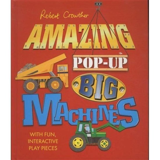 Cover for Robert Crowther · Robert Crowther's Amazing Pop-up Big Machines - Robert Crowther's Pop-up Transport (Hardcover bog) (2010)