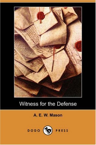 Cover for A. E. W. Mason · Witness for the Defense (Dodo Press) (Paperback Book) (2008)