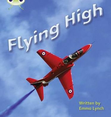 Cover for Emma Lynch · Bug Club Phonics - Phase 5 Unit 16: Flying High - Bug Club Phonics (Pocketbok) (2010)