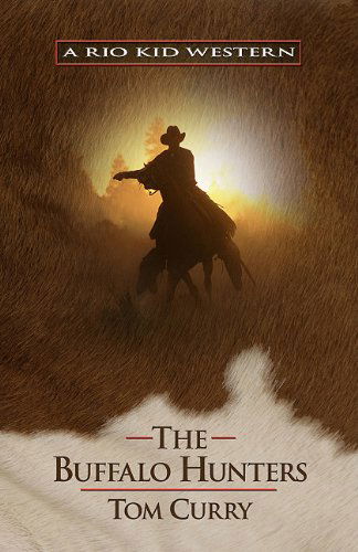 Cover for Tom Curry · The Buffalo Hunters (Wheeler Publishing Large Print Western) (Paperback Book) [Lrg Rep edition] (2011)