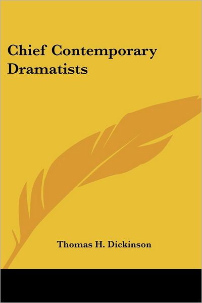 Cover for Thomas H Dickinson · Chief Contemporary Dramatists (Paperback Book) (2004)