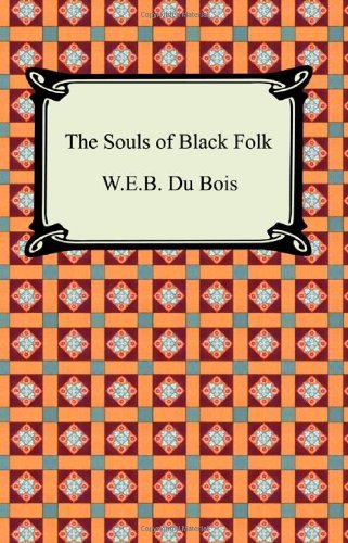 Cover for W. E. B. Du Bois · The Souls of Black Folk (Paperback Book) (2005)