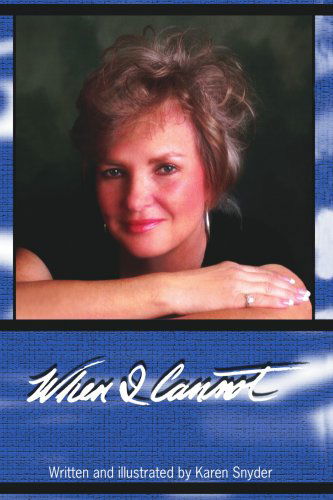 Cover for Karen Snyder · When I Cannot (Paperback Book) (2006)