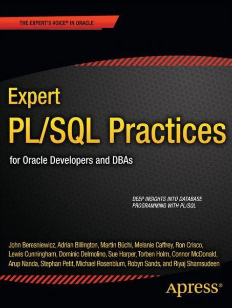 Expert Pl/sql Practices: for Oracle Developers and Dbas - Michael Rosenblum - Książki - APress - 9781430234852 - 26 lipca 2011