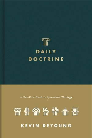 Cover for Kevin DeYoung · Daily Doctrine: A One-Year Guide to Systematic Theology (Inbunden Bok) (2024)