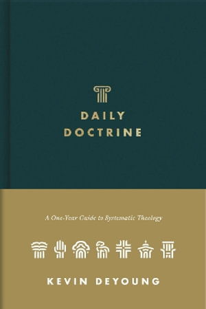 Cover for Kevin DeYoung · Daily Doctrine: A One-Year Guide to Systematic Theology (Hardcover Book) (2024)