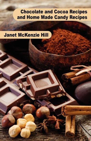 Maria Parloa · Chocolate and Cocoa Recipes and Home Made Candy Recipes (Paperback Book) (2024)