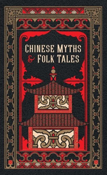 Cover for Chinese Myths and Folk Tales - Barnes &amp; Noble Leatherbound Classic Collection (Hardcover bog) [Bonded Leather edition] (2020)