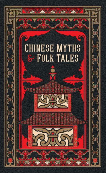 Cover for Chinese Myths and Folk Tales - Barnes &amp; Noble Leatherbound Classic Collection (Inbunden Bok) [Bonded Leather edition] (2020)