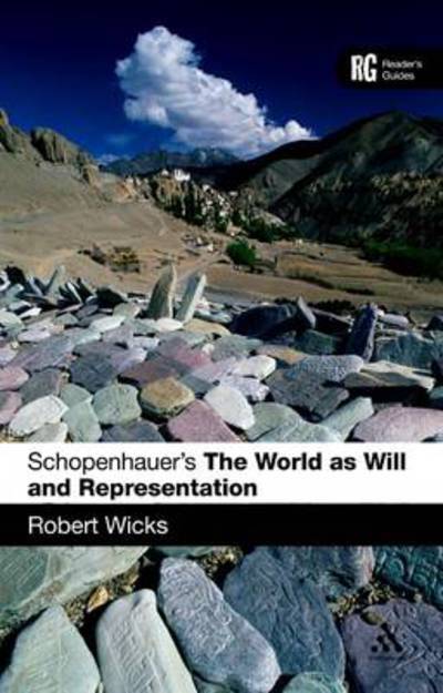 Cover for Professor Robert L. Wicks · Schopenhauer's 'The World as Will and Representation': A Reader's Guide - Reader's Guides (Hardcover Book) (2011)