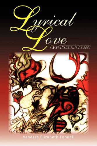 Cover for Vanessa Elizabeth Fennell · Lyrical Love (Paperback Book) (2010)
