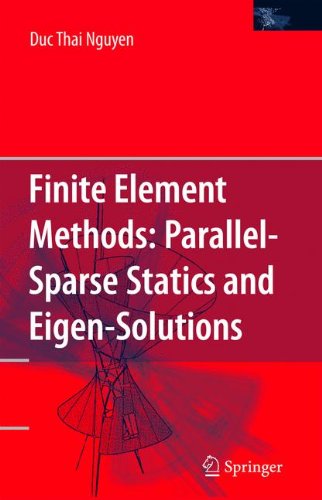 Cover for Duc Thai Nguyen · Finite Element Methods:: Parallel-Sparse Statics and Eigen-Solutions (Paperback Book) [Softcover reprint of hardcover 1st ed. 2006 edition] (2010)