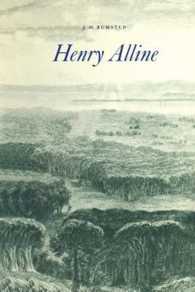 Henry Alline 1748-1784 - J.M. Bumsted - Books - University of Toronto Press, Scholarly P - 9781442651852 - December 15, 1971