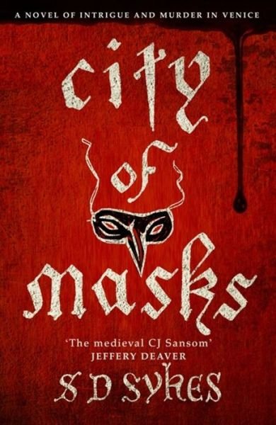 Cover for S D Sykes · City of Masks: Oswald de Lacy Book 3 - The Oswald de Lacy Medieval Murders (Paperback Book) (2018)